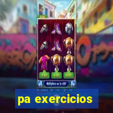 pa exercicios